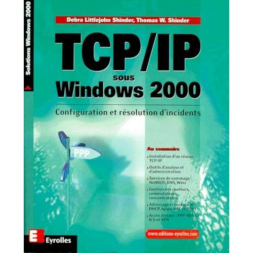 Tcp/Ip Sous Windows 2000 - Configuration Et Resolution D'incidents    Format Broch 