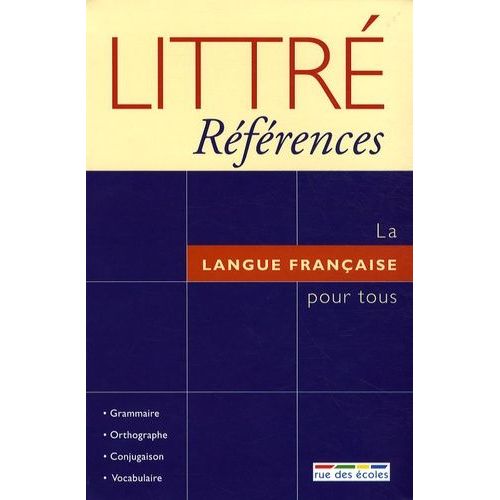 Littr Rfrences - La Langue Franaise Pour Tous   de Eluerd Roland  Format Broch 