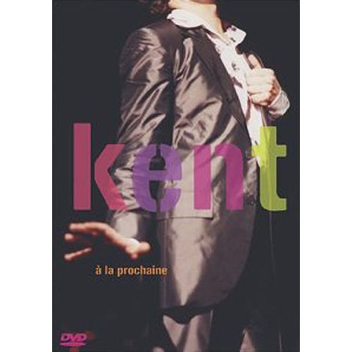 Kent -  La Prochaine