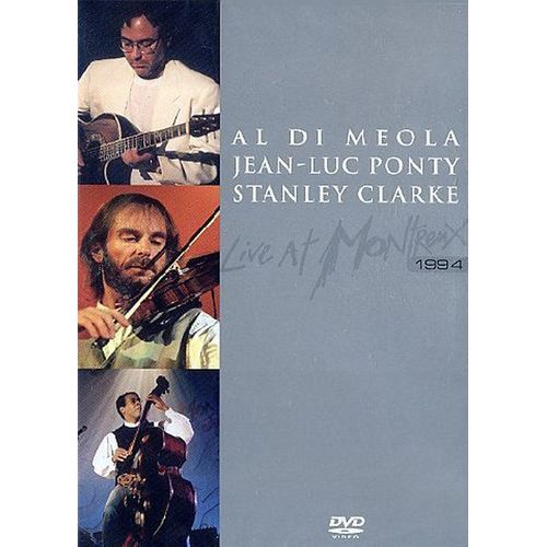 Al Di Meola, Jean-Luc Ponty, Stanley Clarke : Live At Montreux 1984
