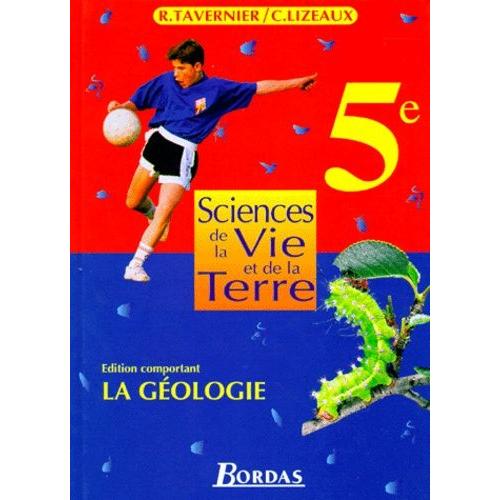 Sciences De La Vie Et De La Terre 5eme Geologie - Programme 1997   de Lizeaux Claude  Format Broch 