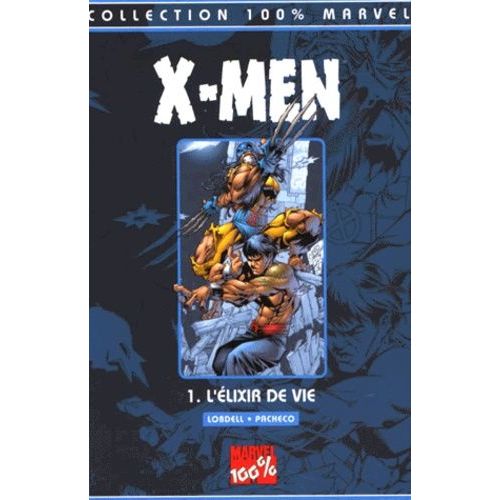 X-Men Tome 1 : L'lixir De Vie   de Lobdell Scott  Format Broch 