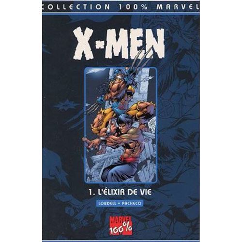 X-Men - T 1, L'lixir De Vie   de Lobdell, Scott 