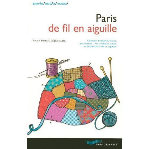 Paris De Fil En Aiguille   de Delphine Loez  Format Broch 