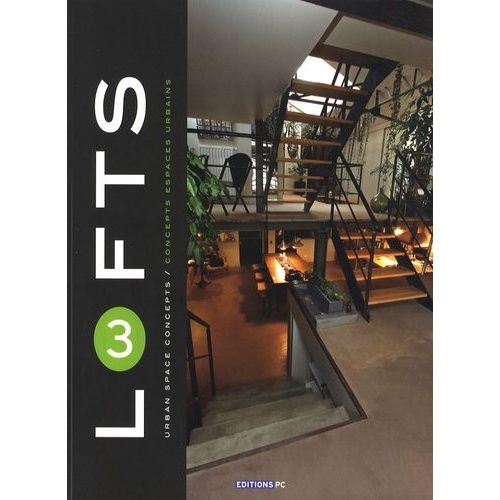 Lofts 3 - Concepts Espaces Urbains, dition Bilingue Franais-Anglais    Format Grand Format 