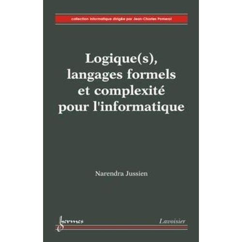 Logique(S), Langages Formels Et Complexit Pour L'informatique (Collection Informatique)    Format Broch 