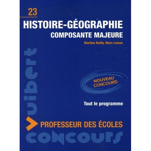 Histoire-Gographie Composante Majeure Concours Professeur Des coles   de Boilly Martine  Format Broch 