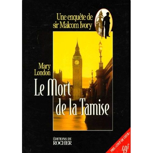 Le Mort De La Tamise - Une Enqute De Sir Malcolm Ivory    Format Beau livre 