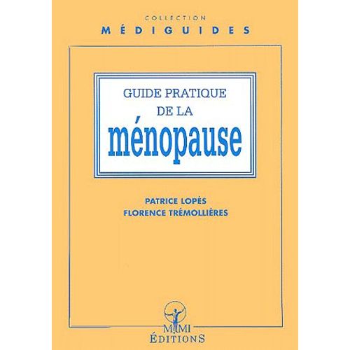 Guide Pratique De La Mnopause   de Patrice Lops  Format Broch 