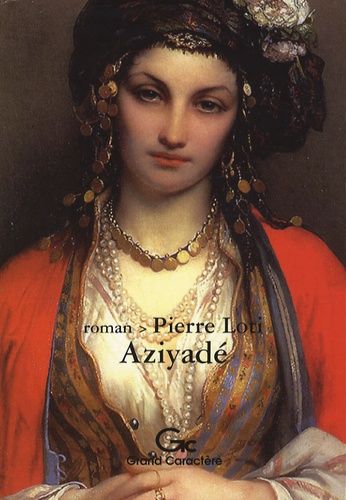 Aziyad   de pierre loti  Format Beau livre 