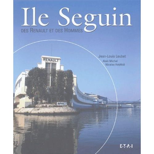 Ile Seguin - Des Renault Et Des Hommes   de Loubet Jean-Louis  Format Reli 