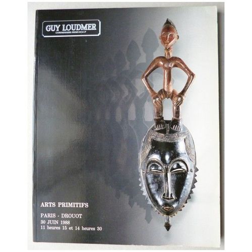 Arts Primitifs 30 Juin 1988 11heures 15 Et 14 Heures 30 de Guy Loudmer