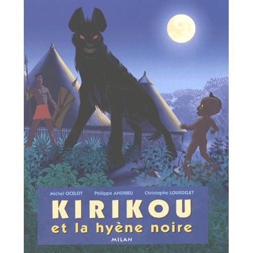 Kirikou Et La Hyne Noire   de philippe andrieu  Format Album 