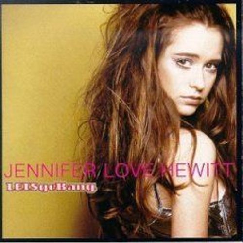 Lets Go Bang - Jennifer Love Hewitt