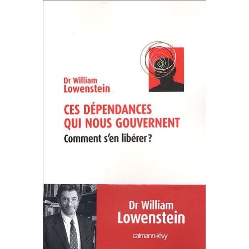 Ces Dpendances Qui Nous Gouvernent - Comment S'en Librer ?    Format Broch 