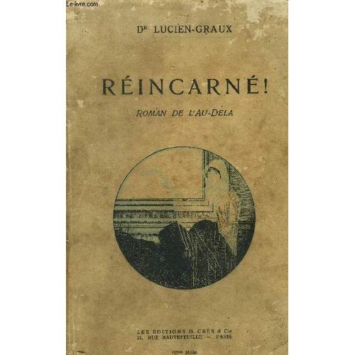 Reincarne Roman De L'au-Dela   de LUCIEN-GRAUX DR  Format Broch 