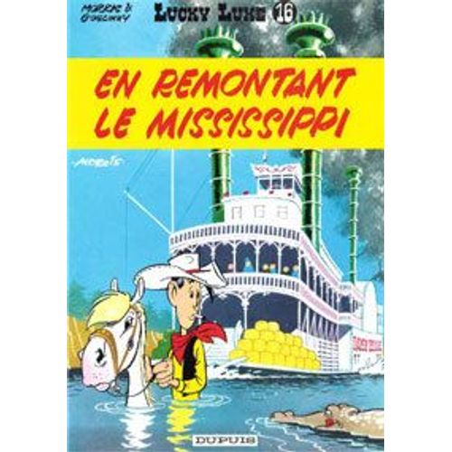 Lucky Luke 16, En Remontant Le Mississipi    Format Broch 