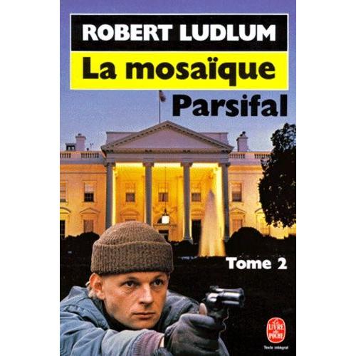 La Mosaique Parsifal - Tome 2   de robert ludlum  Format Poche 