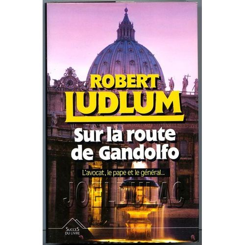 Sur La Route De Gandolfo   de robert ludlum