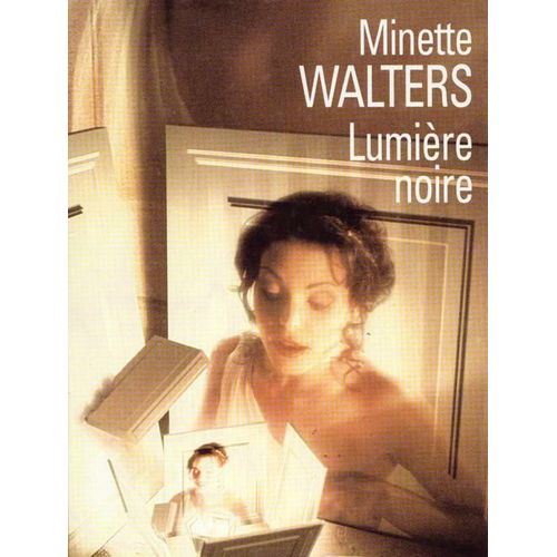 Lumiere Noire   de minette walters