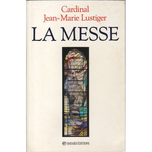 La Messe   de Lustiger Jean-Marie  Format Broch 