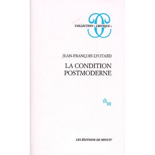 La Condition Postmoderne - Rapport Sur Le Savoir    Format Broch 