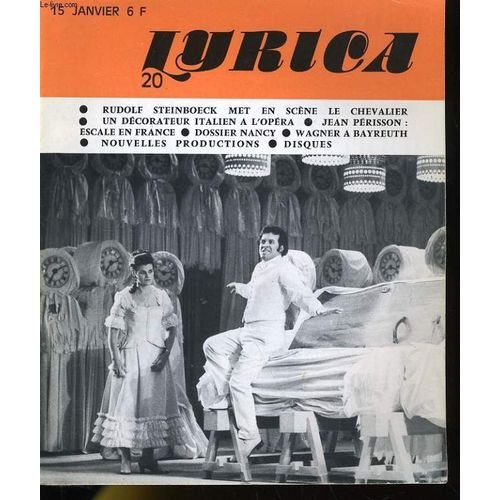Lyrica - 3e Annee - N 20 - Rudolf Steinboek Met En Scene Le Chevalier - Un Decorateur Italien A L'opera - Jea Perisson: Escale En France - Dossier Nancy - Wagner A Bayreuth - Nouvelles ...   de Collectif