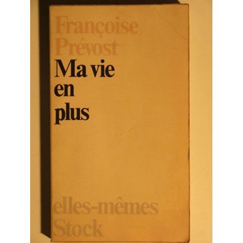 Ma Vie En Plus   de prvost franoise