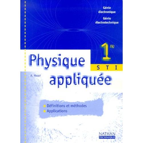 Physique Applique 1re Sti Gnie lectronique Et Gnie lectrotechnique   de Maazi Abdelkam  Format Broch 
