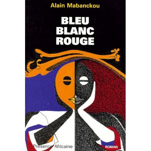 Bleu-Blanc-Rouge   de Mabanckou Alain  Format Beau livre 