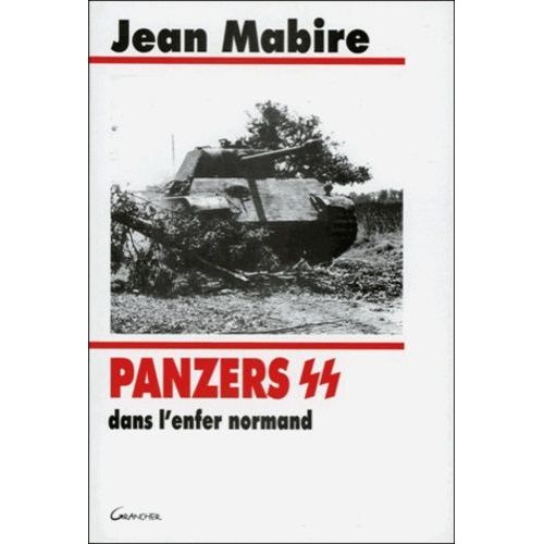 Panzers Ss Dans L'enfer Normand - Les Divisions 