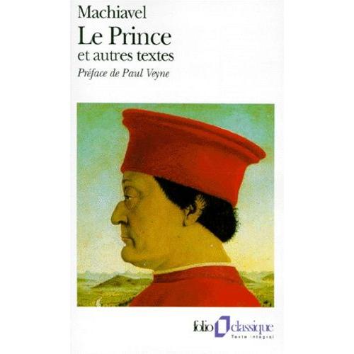 Le Prince - (Suivi D'extraits Des) uvres Politiques - (Et D'un Choix Des) Lettres Familires   de nicolas machiavel  Format Poche 