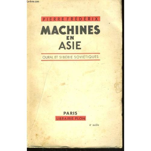 Machines En Asie - Oural Et Siberie Sovietiques   de Frederix Pierre