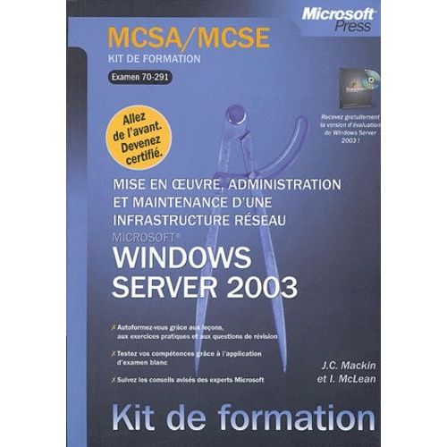 Mise En Oeuvre, Administration Et Maintenance D'une Infrastructure Rseau Windows Server 2003 - Examen 70-291   de Mackin J-C  Format Broch 