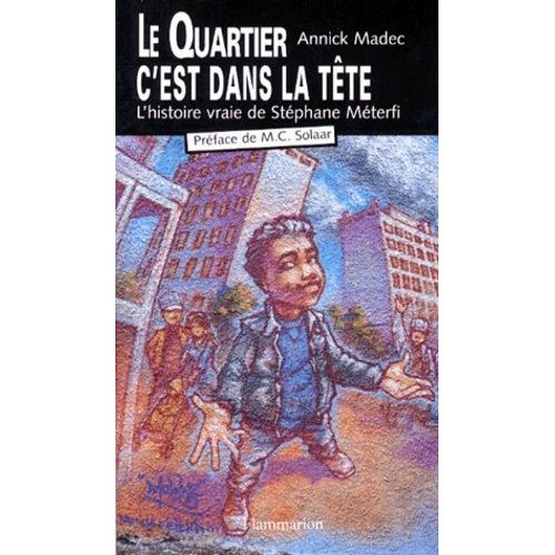 Le Quartier C'est Dans La Tete - L'histoire De Stephane Meterfi    Format Beau livre 