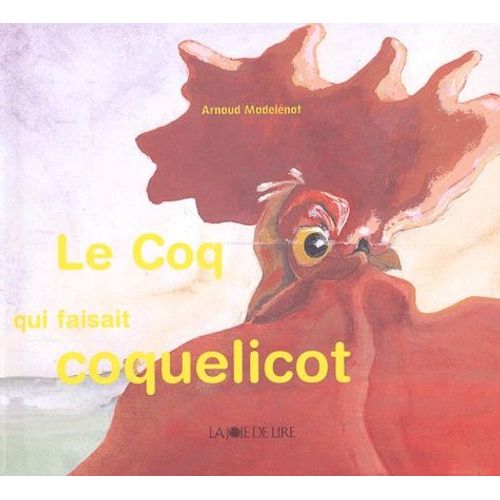 Le Coq Qui Faisait Coquelicot    Format Album 