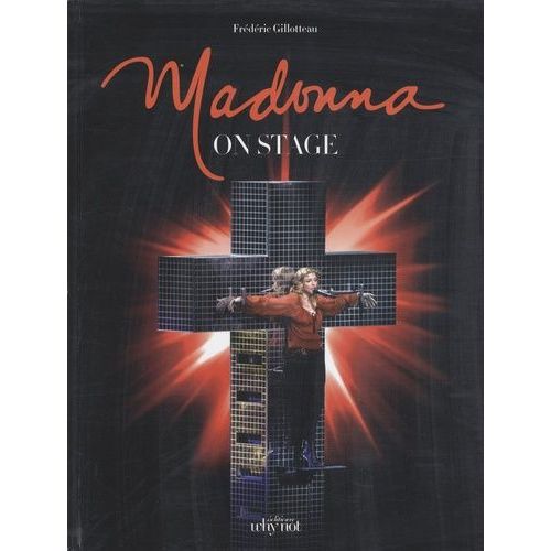 Madonna On Stage   de Gilloteau Frdric  Format Broch 