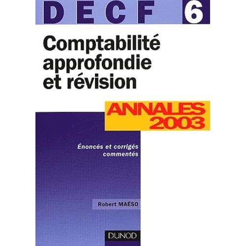Decf Epreuve N 6 Comptabilit Approfondie Et Rvision - Enoncs Et Corrigs Comments   de robert maso  Format Beau livre 