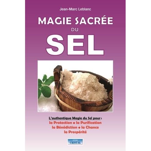 Magie Sacre Du Sel   de Leblanc Jean-Marc  Format Beau livre 