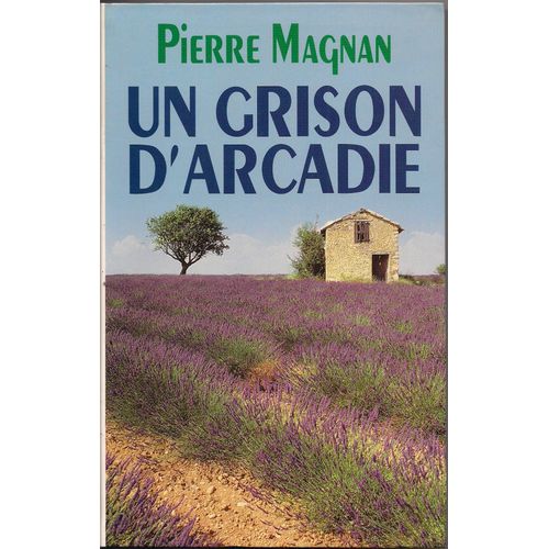 Un Grison D'arcadie   de pierre magnan 