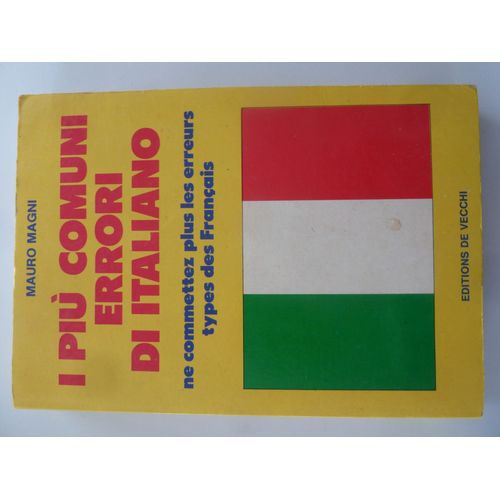 I Piu Communi Errori Di Italiano - Ne Commettez Plus Les Erreurs Types Des Franais   de magni, mauro 