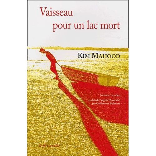 Vaisseau Pour Un Lac Mort - Journal De Bord   de Mahood Kim  Format Beau livre 
