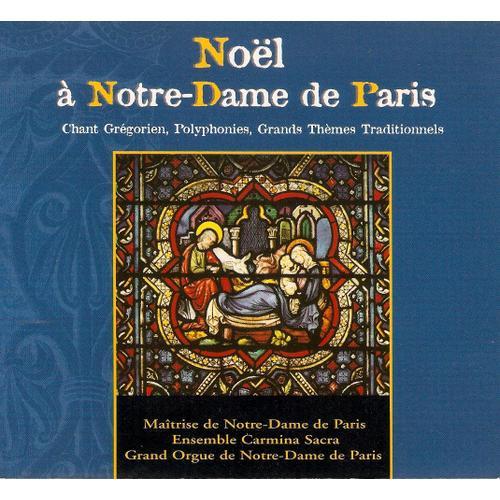 Noel  Notre-Dame De Paris - Matrise De Notre-Dame De Paris