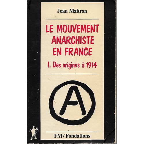Le Mouvement Anarchiste En France   de jean maitron  Format Beau livre 