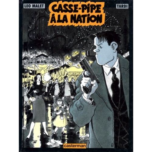 Nestor Burma - Tome 3 - Casse-Pipe  La Nation    Format Album 