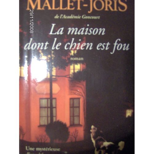 La Maison Dont Le Chien Est Fou   de Mallet-Joris, Franoise 