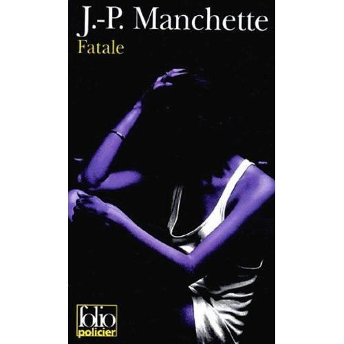 Fatale   de jean-patrick manchette  Format Poche 