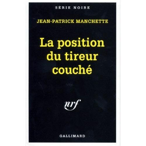 La Position Du Tireur Couch   de Manchette Jean-Patrick  Format Poche 