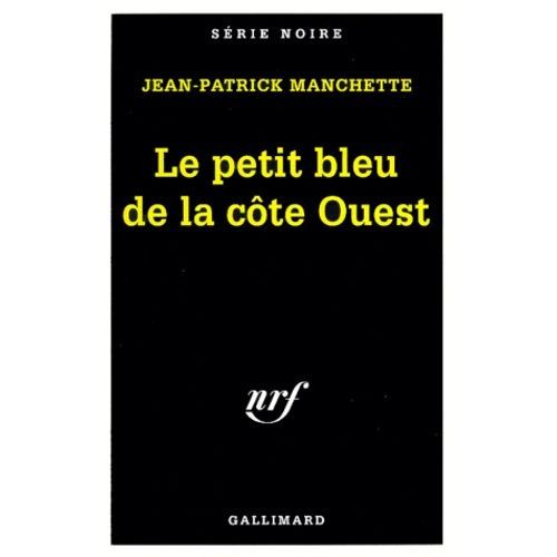 Le Petit Bleu De La Cte Ouest - Trois Hommes  Abattre   de Manchette Jean-Patrick  Format Poche 