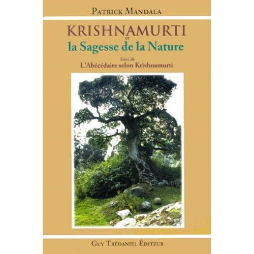 Krishnamurti Et La Sagesse De La Nature Suivi De L'abecedaire Selon Krishnamurti   de patrick mandala  Format Broch 